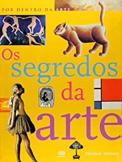 Os Segredos Da Arte - Por Dentro Da Arte