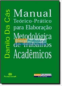 Manual Teorico-pratico Para Elaboracao Metodologica De Trabalhos Academicos
