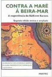 Contra A Mare A Beira-mar - A Experencia Do Sus Em Santos