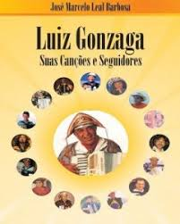 Luiz Gonzaga - Suas Cancoes E Seguidores