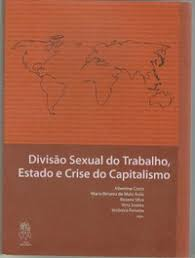 Divisao Sexual Do Trabalho Estado E Crise Do Capitalismo
