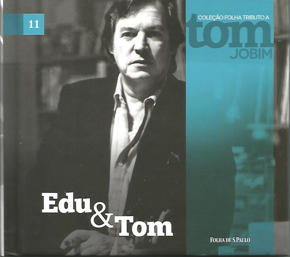 Edu Lobo & Tom Jobim — Edu & Tom