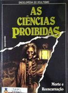 As Ci?ncias Proibidas - Morte E Reencarnacao