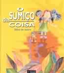 Sumico Da Coisa, O