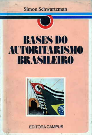 Bases Do Autoritarismo Brasileiro