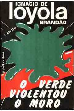O Verde Violentou O Muro