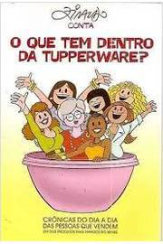 O Que Tem Dentro Da Tupperware