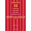 50 Coisas Que Voce Pode Fazer Para Conviver Com A Menopausa