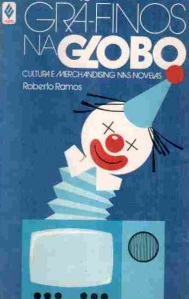 Gra-finos Na Globo Cultura E Merchandising Nas Novelas