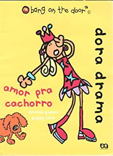 Dora Drama Amor Pra Cachorro