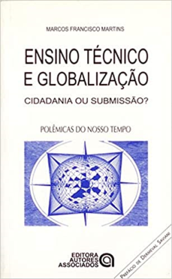 Ensino Tecnico E Globalizacao - Cidadania Ou Submissao