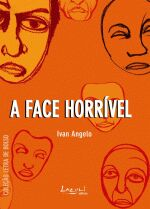 A Face Horrivel