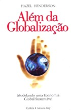 Alem Da Globalizacao: Modelando Uma Economia Global Sustentavel