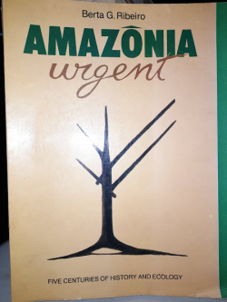 Amazona Urgent - Five Centuries Of History And Ecology