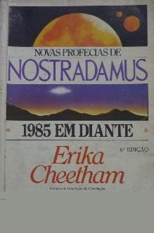 Novas Profecias De Nostradamus - 1985 Em Diante
