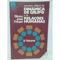 Exercicios Praticos De Dinamica De Grupo E De Relacoes Humanas V. 03