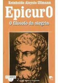 Epicuro - O Filosofo Da Alegria