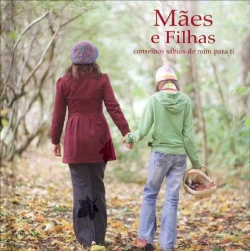 Maes E Filhas - Conselhos Sabios De Mim Para Ti