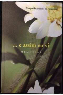 E Assim Eu Vi - Memorias