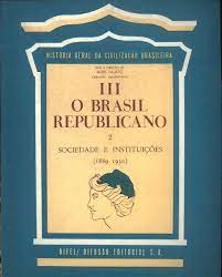 Historia Geral Da Civilizacao Brasileira - O Brasil Republicano Sociedade E Instituicoes 1889 - 1930 Tomo Iii V. 02
