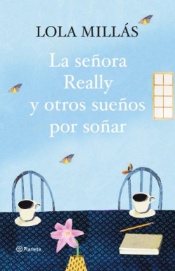 La Senhora Really Y Otros Suenos Por Sonar