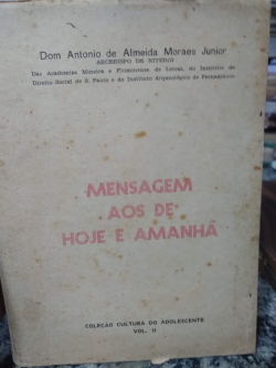 Mensagem Aos De Hoje A Amanha - Autografado