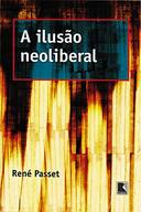 A Ilusao Neoliberal