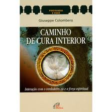 Caminho De Cura Interior - Interacao Com O Verdadeiro Eu E A Forca Espiritual