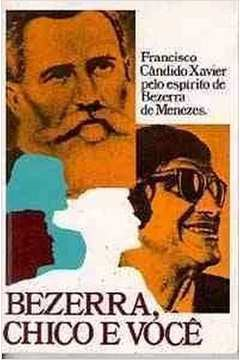 Bezerra Chico E Voce - Pelo Espirito De Bezerra De Menezes