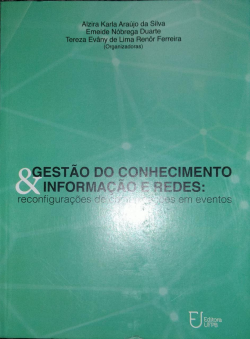 Gestao Do Conhecimento Informacao E Redes - Reconfiguracoes De Comunicacoes Em Eventos