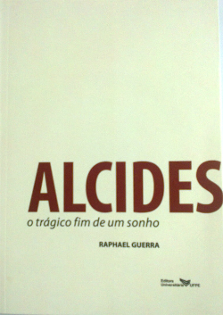 Alcides - O Tragico Fim De Um Sonho