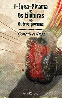 I-juca-pirama Os Timbiras Outros Poemas