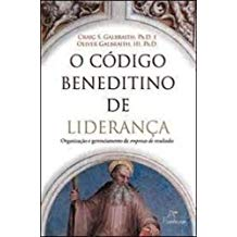 O Codigo Beneditino De Lideranca - Organizacao E Gerenciamento De Empresas De Resultados