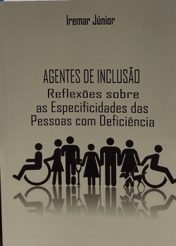 Agentes De Inclusao Reflexoes Sobre As Especificidades Das Pessoas Com Deficiencia