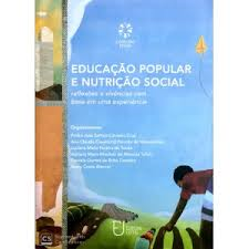 Educacao Popular E Nutricao Social - Reflexoes E Vivencias Com Base Em Uma Experiencia