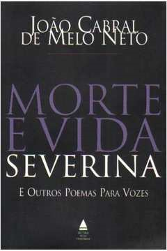 Morte E Vida Severina E Outros Poemas Para Vozes