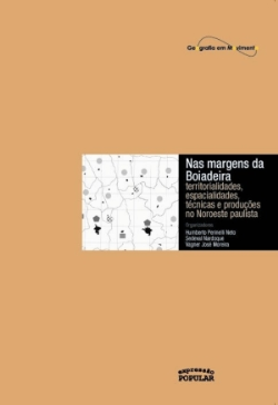Nas Margens Da Boiadeira - Territorialidades Espacialidades Tecnicas E Producoes No Noroeste Paulista