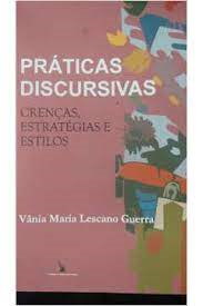 Praticas Discursivas - Crencas Estrategias E Estilos