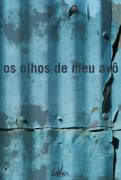 Para Sempre Azuis Sao Os Olhos Do Meu Avo - Autografado