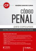 Codigo Penal Para Concursos - Doutrina Jurisprudencia E Questoes De Concursos - Conforme Novo Cpc
