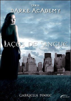Lacos De Sangue - Serie Darke Academy