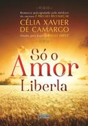 So O Amor Liberta - Pelo Espirito De Paulo Hertz