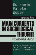Durkheim Paeto Weber - Main Currents In Sociological Thought V.02