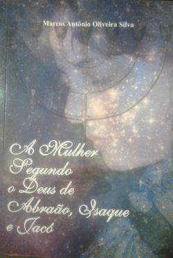 A Mulher Segundo O Deus D Abraao , Isaque E Jaco