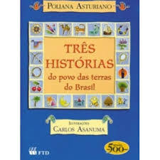 Tres Historias Do Povo Das Terras Do Brasil