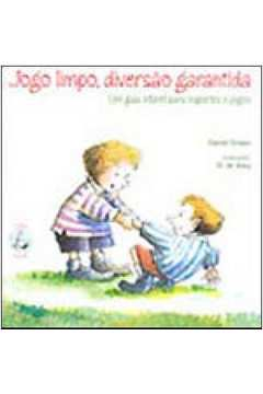 Jogo Limpo Diversao Garantida - Um Guia Infantil Para Esportes E Jogos