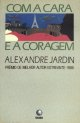 Com A Cara E A Coragem