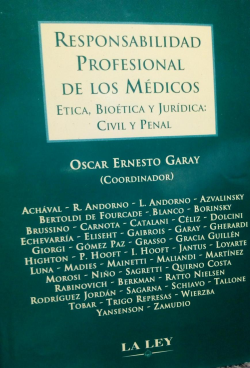 Responsabilidad Profesional De Los Medicos Etica Bioetica Y Juridica Civil Y Penal