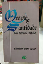 Oracao E Santidade Na Igreja Russa
