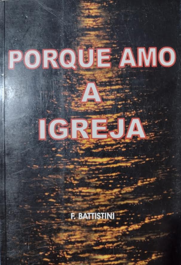 Porque Amo A Igreja
